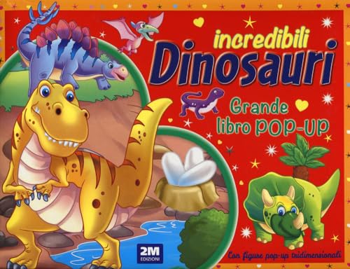 Incredibili dinosauri. Grande libro pop-up. Ediz. a colori von 2M