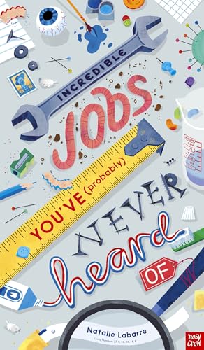 Incredible Jobs You've (Probably) Never Heard Of von Nosy Crow