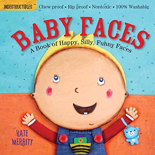 Indestructibles: Baby Faces: Chew Proof - Rip Proof - Nontoxic - 100% Washable (Book for Babies, Newborn Books, Safe to Chew) von Workman Publishing