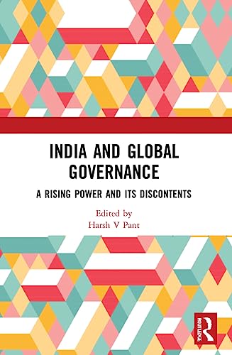 India and Global Governance: A Rising Power and Its Discontents von Routledge India