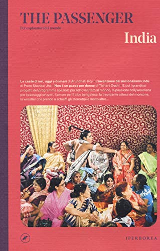India. The passenger. Per esploratori del mondo India. The passenger. Per esploratori del mondo von Iperborea