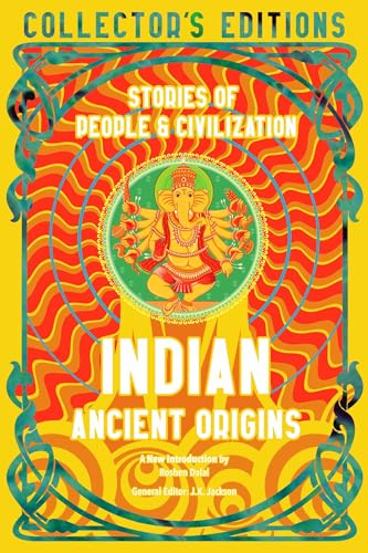 Indian Ancient Origins: Stories of People & Civilization (Flame Tree Collector's Editions) von Flame Tree Publishing