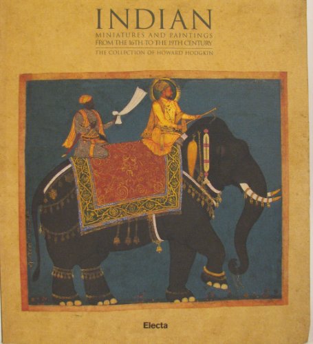 Indian Miniatures and Paintings from the 16th to the 19th Century: The Collection of Howard Hodgkin (Cataloghi di mostre) von Mondadori Electa