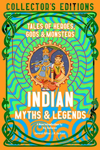 Indian Myths & Legends: Tales of Heroes, Gods & Monsters (Flame Tree Collector's Editions) von Flame Tree Publishing