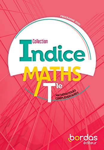 Indice Mathématiques complémentaires Tle voie générale 2020 Manuel de l'élève