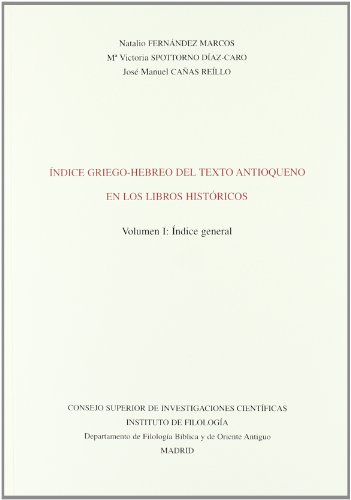 Indice griego-hebreo del texto Antioqueno en los Libros Históricos. (2 Vols.) von CSIC PUBLICACIONES