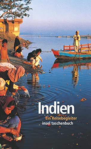 Indien: Ein Reisebegleiter (insel taschenbuch) von Insel Verlag