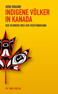 Indigene Völker in Kanada von Ch. Links Verlag