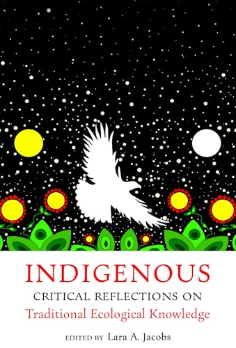 Indigenous Critical Reflections on Traditional Ecological Knowledge von Oregon State University