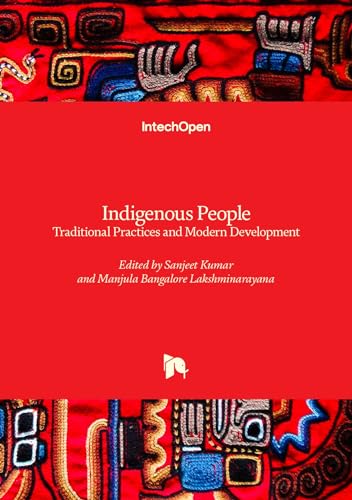 Indigenous People - Traditional Practices and Modern Development von IntechOpen