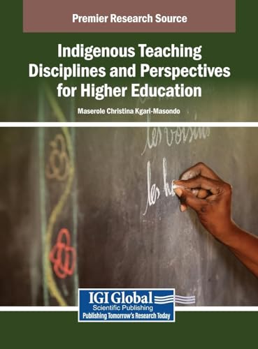 Indigenous Teaching Disciplines and Perspectives for Higher Education von IGI Global