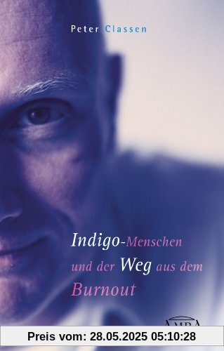 Indigo-Menschen und der Weg aus dem Burnout: Ihr Anderssein ist eine Chance Indigo-Menschen und der Weg aus dem Burnout: Ihr Anderssein ist eine Chance
