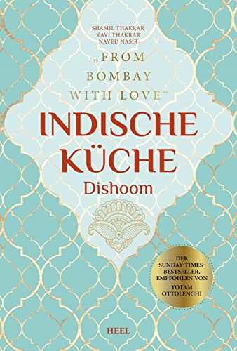 Indische Küche Dishoom - Das große Kochbuch für indische Gerichte: From Bombay with Love - Der Sunday-Times-Bestseller, empfohlen von Yotam Ottolenghi Indische Küche Dishoom - Das große Kochbuch für indische Gerichte: From Bombay with Love - Der Sunday-Times-Bestseller, empfohlen von Yotam Ottolenghi