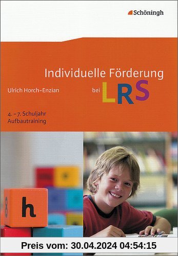 Individuelle Förderung bei LRS: Aufbautraining 4. - 7. Schuljahr