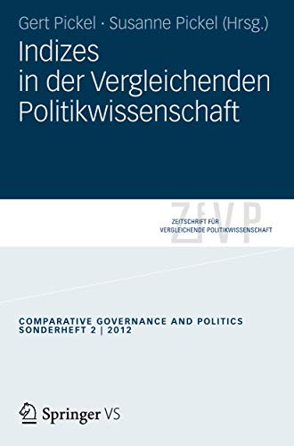 Indizes in der vergleichenden Politikwissenschaft (Zeitschrift für Vergleichende Politikwissenschaft – Sonderhefte) von Springer VS