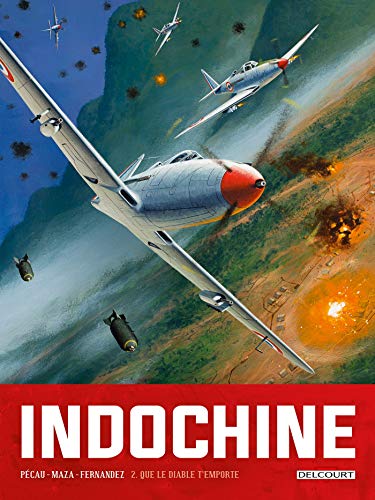 Indochine T02: Que le diable t'emporte
