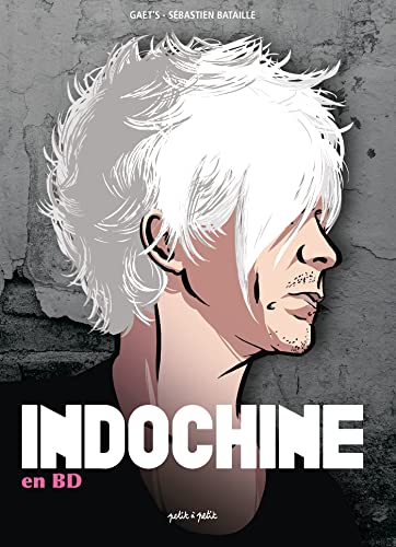 Indochine en BD von PETIT A PETIT