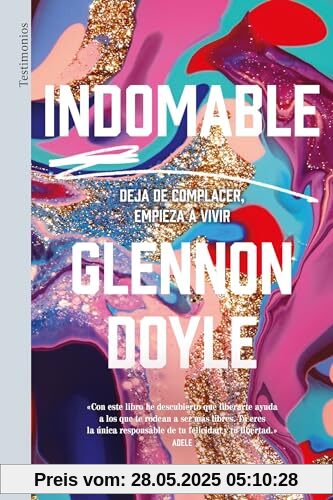 Indomable: Deja de complacer, empieza a vivir (Urano Testimonios)
