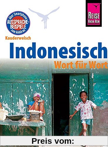 Indonesisch - Wort für Wort: Kauderwelsch-Sprachführer von Reise Know-How