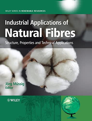 Industrial Applications of Natural Fibres: Structure, Properties and Technical Applications (Wiley Series in Renewable Resources) von Wiley