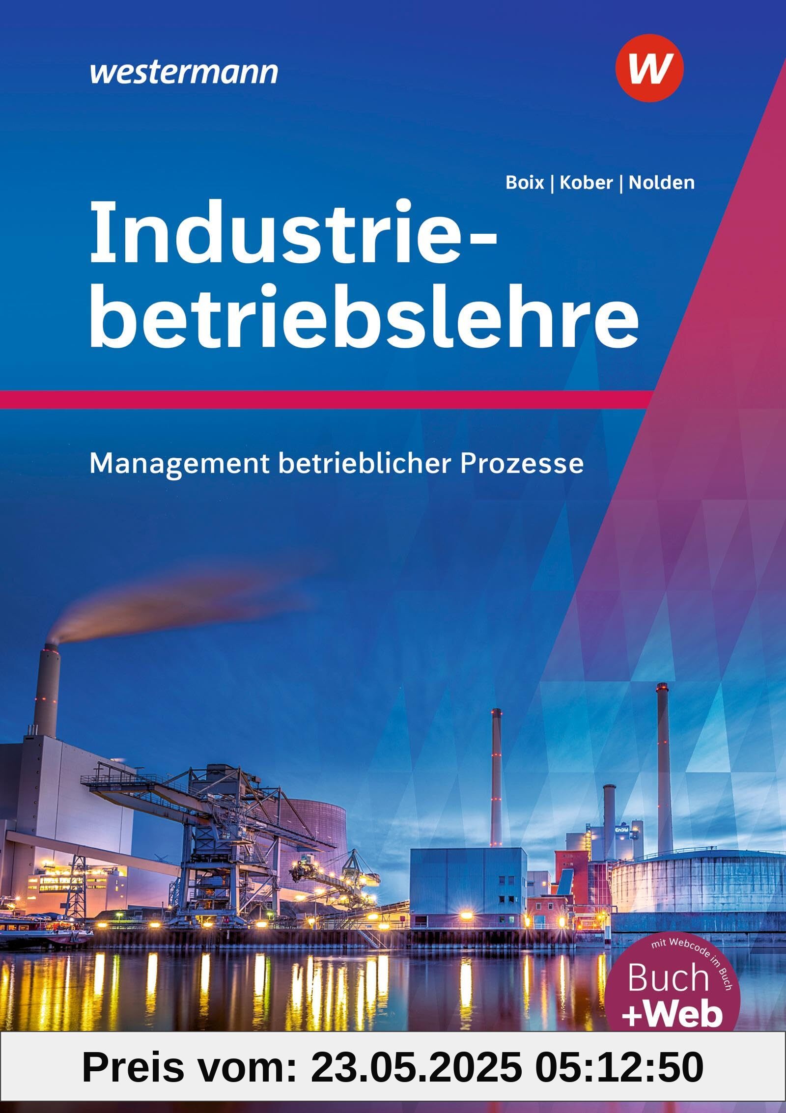 Industriebetriebslehre - Management betrieblicher Prozesse: Schulbuch
