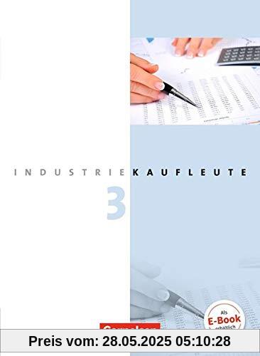 Industriekaufleute - Aktuelle Ausgabe: 3. Ausbildungsjahr: Lernfelder 10-12 - Fachkunde Industriekaufleute - Aktuelle Ausgabe: 3. Ausbildungsjahr: Lernfelder 10-12 - Fachkunde