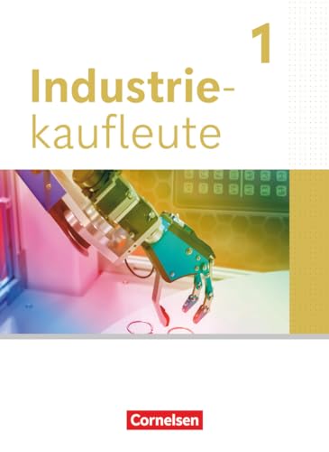 Industriekaufleute - Ausgabe 2024 - 1. Ausbildungsjahr: Fachkunde - Mit Videos von Cornelsen Verlag GmbH