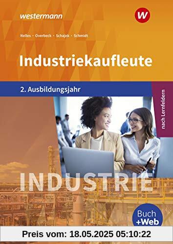 Industriekaufleute - Ausgabe nach Ausbildungsjahren und Lernfeldern: 2. Ausbildungsjahr: Schülerband Industriekaufleute - Ausgabe nach Ausbildungsjahren und Lernfeldern: 2. Ausbildungsjahr: Schülerband