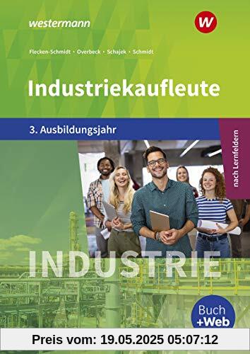 Industriekaufleute - Ausgabe nach Ausbildungsjahren und Lernfeldern: 3. Ausbildungsjahr: Schülerband Industriekaufleute - Ausgabe nach Ausbildungsjahren und Lernfeldern: 3. Ausbildungsjahr: Schülerband