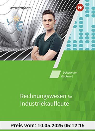 Industriekaufleute: Rechnungswesen Schülerband (Industriekaufleute: Allgemeine und spezielle Wirtschaftslehre)
