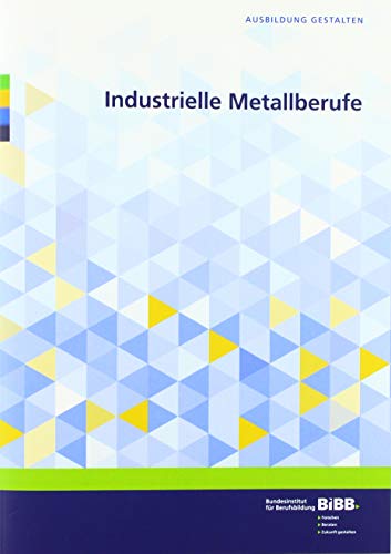 Industrielle Metallberufe (Ausbildung gestalten)