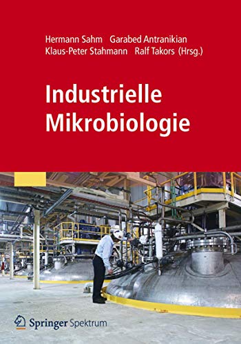 Industrielle Mikrobiologie von Springer Spektrum