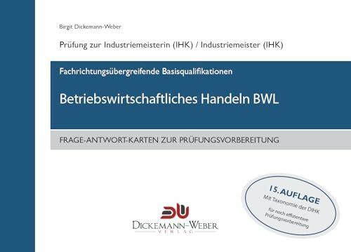 Industriemeister - Frage-Antwort-Lernkarten: Betriebswirtschaftliches Handeln BWL: Lernkarten ... Industriemeister - Frage-Antwort-Lernkarten: Betriebswirtschaftliches Handeln BWL: Lernkarten ...