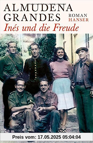 Inés und die Freude: Roman Inés und die Freude: Roman