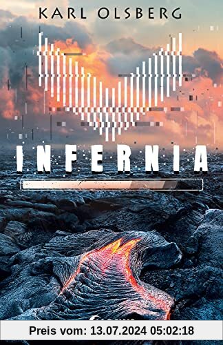Infernia: Lass dich mitreißen von dem spannenden Thriller von Bestsellerautor Karl Olsberg! Ein Roman im Gaming-Setting