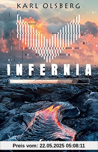 Infernia: Lass dich mitreißen von dem spannenden Thriller von Bestsellerautor Karl Olsberg! Ein Roman im Gaming-Setting