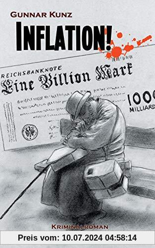 Inflation!: Kriminalroman aus der Weimarer Republik (Krimi aus der Weimarer Republik)