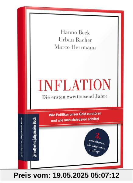 Inflation – Die ersten zweitausend Jahre: Wie Politiker unser Geld zerstören und wie man sich davor schützt