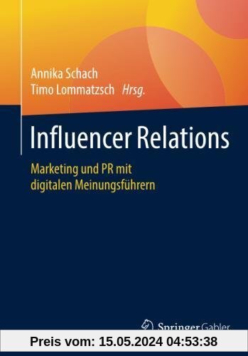 Influencer Relations: Marketing und PR mit digitalen Meinungsführern