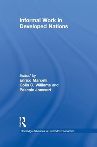 Informal Work in Developed Nations (Routledge Advances in Heterodox Economics, Band 7) von Routledge
