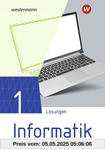 Informatik / Informatik - Lehrwerk für die gymnasiale Oberstufe Ausgabe 2021: Lehrwerk für die gymnasiale Oberstufe - Ausgabe 2021 / Lösungen 1 Informatik / Informatik - Lehrwerk für die gymnasiale Oberstufe Ausgabe 2021: Lehrwerk für die gymnasiale Oberstufe - Ausgabe 2021 / Lösungen 1