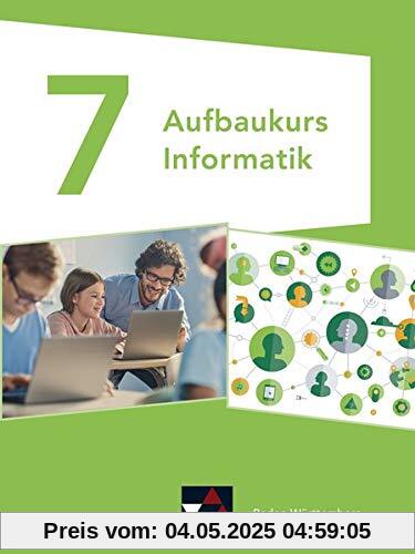 Informatik – Baden-Württemberg / Aufbaukurs Informatik 7 Baden-Württemberg