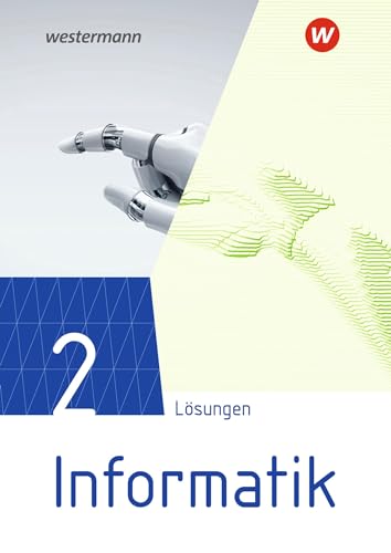 Informatik - Lehrwerk für die gymnasiale Oberstufe Ausgabe 2021: Lösungen 2 von Westermann Schulbuchverlag
