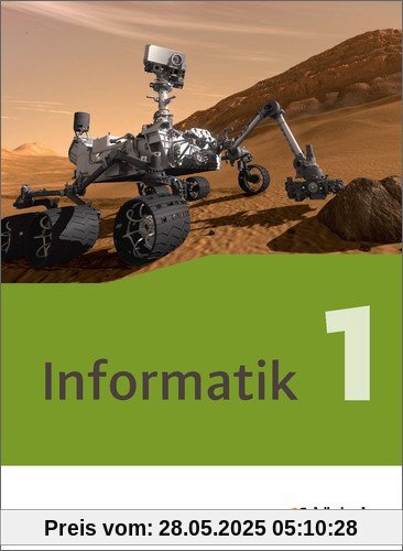 Informatik - Lehrwerk für die gymnasiale Oberstufe - Neubearbeitung: Schülerband 1: Einführungsphase Informatik - Lehrwerk für die gymnasiale Oberstufe - Neubearbeitung: Schülerband 1: Einführungsphase