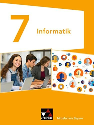 Informatik – Mittelschule Bayern / Informatik Mittelschule Bayern 7 Informatik – Mittelschule Bayern / Informatik Mittelschule Bayern 7