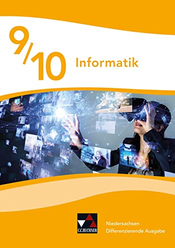 Informatik – Niedersachsen - Differenzierende Ausgabe / Informatik Niedersachsen 9/10 Diff. Ausgabe von Buchner, C.C.