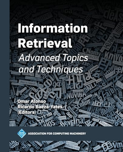 Information Retrieval: Advanced Topics and Techniques (ACM Books) von Association of Computing Machinery,U.S.