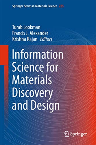 Information Science for Materials Discovery and Design (Springer Series in Materials Science, 225, Band 225)