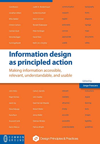 Information design as principled action: Making information accessible, relevant, understandable, and usable von Common Ground Publishing