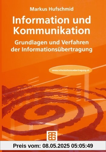 Information und Kommunikation: Grundlagen und Verfahren der Informationsübertragung (German Edition)